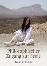 Philosophischer Zugang zur Seele Cover des Buches Philosophischer Zugang zur Seele (ISBN: 9783756858064)