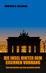 Die Insel hinter dem Eisernen Vorhang Cover des Buches Die Insel hinter dem Eisernen Vorhang (ISBN: 9783756859740)