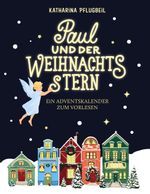 Paul und der Weihnachtsstern Cover des Buches Paul und der Weihnachtsstern (ISBN: 9783756867424)
