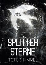 Splittersterne Cover des Buches Splittersterne (ISBN: 9783756869084)