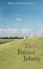 Mein Freund Johnny Cover des Buches Mein Freund Johnny (ISBN: 9783756869466)