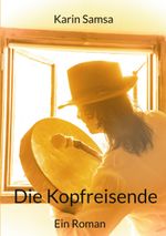 Die Kopfreisende Cover des Buches Die Kopfreisende (ISBN: 9783756883905)