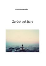 Zurück auf Start Cover des Buches Zurück auf Start (ISBN: 9783756884759)