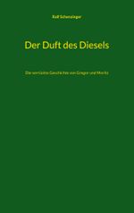 Der Duft des Diesels Cover des Buches Der Duft des Diesels (ISBN: 9783756885510)