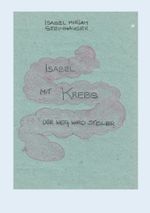 Isabel mit Krebs Cover des Buches Isabel mit Krebs (ISBN: 9783756886814)