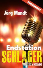 Endstation Schlager Cover des Buches Endstation Schlager (ISBN: 9783756887309)
