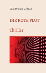 Die Rote Flut Cover des Buches Die Rote Flut (ISBN: 9783756887767)