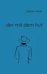 Der mit dem Hut Cover des Buches Der mit dem Hut (ISBN: 9783756891535)