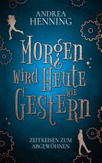 Morgen wird Heute wie Gestern Cover des Buches Morgen wird Heute wie Gestern (ISBN: 9783756893539)