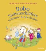 Bobo Siebenschläfers schönste Kinderlieder Cover des Buches Bobo Siebenschläfers schönste Kinderlieder (ISBN: 9783757100285)