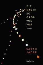 Die Nacht so groß wie wir Cover des Buches Die Nacht so groß wie wir (ISBN: 9783757100834)