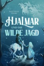 Hjalmar und die Wilde Jagd Cover des Buches Hjalmar und die Wilde Jagd (ISBN: 9783757503345)