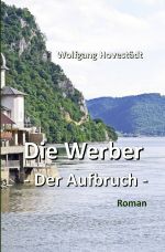 Die Werber / Die Werber, Trilogie, Teil 1 - Der Aufbruch Cover des Buches Die Werber / Die Werber, Trilogie, Teil 1 - Der Aufbruch (ISBN: 9783757504328)