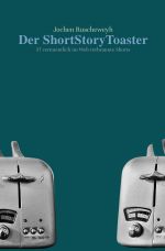 Der ShortStoryToaster Cover des Buches Der ShortStoryToaster (ISBN: 9783757512149)
