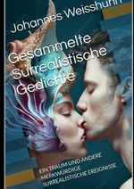 Gesammelte-Surrealistische Gedichte Cover des Buches Gesammelte-Surrealistische Gedichte (ISBN: 9783757514068)