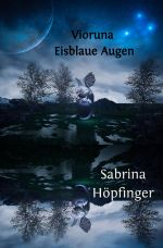 Vioruna Eisblaue Augen Cover des Buches Vioruna Eisblaue Augen (ISBN: 9783757518417)