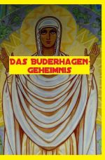 Die Buderhagen Trilogie / Das Buderhagen Geheimnis Cover des Buches Die Buderhagen Trilogie / Das Buderhagen Geheimnis (ISBN: 9783757521288)
