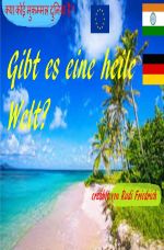 Gibt es eine heile Welt क्या कोई मुकम्मल दुनिया है? Cover des Buches Gibt es eine heile Welt क्या कोई मुकम्मल दुनिया है? (ISBN: 9783757523527)