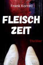 Fleischzeit Cover des Buches Fleischzeit (ISBN: 9783757526252)
