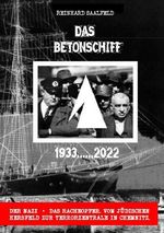 Das Betonschiff 1933....2022 Cover des Buches Das Betonschiff 1933....2022 (ISBN: 9783757533045)