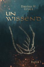 Unwissend / Unwissend - Band 1 Cover des Buches Unwissend / Unwissend - Band 1 (ISBN: 9783757540272)