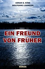 Ein Freund von früher Cover des Buches Ein Freund von früher (ISBN: 9783757540791)