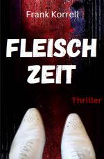 Fleischzeit Cover des Buches Fleischzeit (ISBN: 9783757542153)