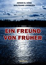 Ein Freund von Früher Cover des Buches Ein Freund von Früher (ISBN: 9783757542528)