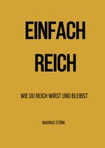 EINFACH REICH Cover des Buches EINFACH REICH (ISBN: 9783757551438)