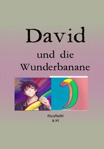 David und die Wunderbanane Cover des Buches David und die Wunderbanane (ISBN: 9783757555689)