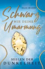 Seelen der Dunkelheit / Schwarz wie deine Umarmung Cover des Buches Seelen der Dunkelheit / Schwarz wie deine Umarmung (ISBN: 9783757558338)