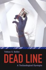 Dead Line - A Technological Dystopia Cover des Buches Dead Line - A Technological Dystopia (ISBN: 9783757567941)