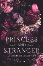 Princess and Stranger: an Upper East Class Story Cover des Buches Princess and Stranger: an Upper East Class Story (ISBN: 9783757569266)
