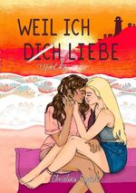 Weil ich dich (mich) liebe Cover des Buches Weil ich dich (mich) liebe (ISBN: 9783757571665)
