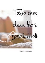 Texte aus dem Herz geschüttelt Cover des Buches Texte aus dem Herz geschüttelt (ISBN: 9783757575540)
