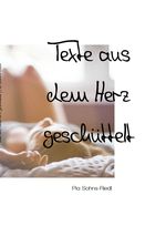Texte aus dem Herz geschüttelt Cover des Buches Texte aus dem Herz geschüttelt (ISBN: 9783757576592)