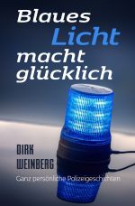Blaues Licht macht glücklich Cover des Buches Blaues Licht macht glücklich (ISBN: 9783757577568)