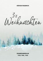 3 x Weihnachten Cover des Buches 3 x Weihnachten (ISBN: 9783757581688)