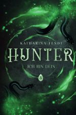 Ich bin Dein / Hunter - Ich bin Dein ( Band 3 ) Cover des Buches Ich bin Dein / Hunter - Ich bin Dein ( Band 3 ) (ISBN: 9783757582913)