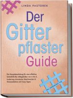Der Gitterpflaster Guide: Die Komplettanleitung für eine effektive Soforthilfe bei Alltagsleiden von A bis Z, Linderung chronischer Beschwerden & Stressreduktion mit Cross Tapes - inkl. Anwendungs-FAQ Cover des Buches Der Gitterpflaster Guide: Die Komplettanleitung für eine effektive Soforthilfe bei Alltagsleiden von A bis Z, Linderung chronischer Beschwerden & Stressreduktion mit Cross Tapes - inkl. Anwendungs-FAQ (ISBN: 9783757601010)