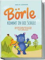 Börle kommt in die Schule: Spannende Schulgeschichten für Kinder über neue Erfahrungen, Freundschaften, Mut & Selbstvertrauen - inkl. gratis Audio-Dateien zum Download Cover des Buches Börle kommt in die Schule: Spannende Schulgeschichten für Kinder über neue Erfahrungen, Freundschaften, Mut & Selbstvertrauen - inkl. gratis Audio-Dateien zum Download (ISBN: 9783757601027)