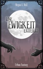 Eine Ewigkeit Entfernt Cover des Buches Eine Ewigkeit Entfernt (ISBN: 9783757802820)