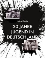 20 Jahre Jugend in Deutschland Cover des Buches 20 Jahre Jugend in Deutschland (ISBN: 9783757803858)