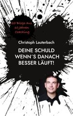 Deine Schuld wenn´s danach besser läuft! Cover des Buches Deine Schuld wenn´s danach besser läuft! (ISBN: 9783757804176)