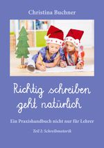 Richtig Schreiben geht natürlich Cover des Buches Richtig Schreiben geht natürlich (ISBN: 9783757805586)