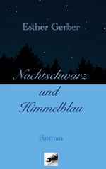 Nachtschwarz und Himmelblau Cover des Buches Nachtschwarz und Himmelblau (ISBN: 9783757805821)