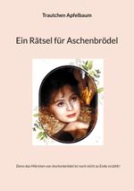 Ein Rätsel für Aschenbrödel Cover des Buches Ein Rätsel für Aschenbrödel (ISBN: 9783757807771)