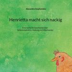 Henrietta macht sich nackig Cover des Buches Henrietta macht sich nackig (ISBN: 9783757808105)