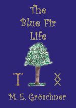 The Blue Fir Life Cover des Buches The Blue Fir Life (ISBN: 9783757808761)