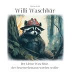 Willi Waschbär Cover des Buches Willi Waschbär (ISBN: 9783757808860)